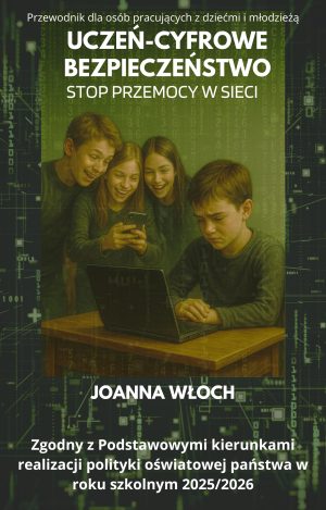Uczeń cyfrowe bezpieczeństwo stop przemocy w sieci