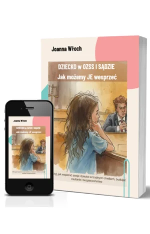 DZIECKO w OZSS i SĄDZIE – Jak możemy Je wesprzeć